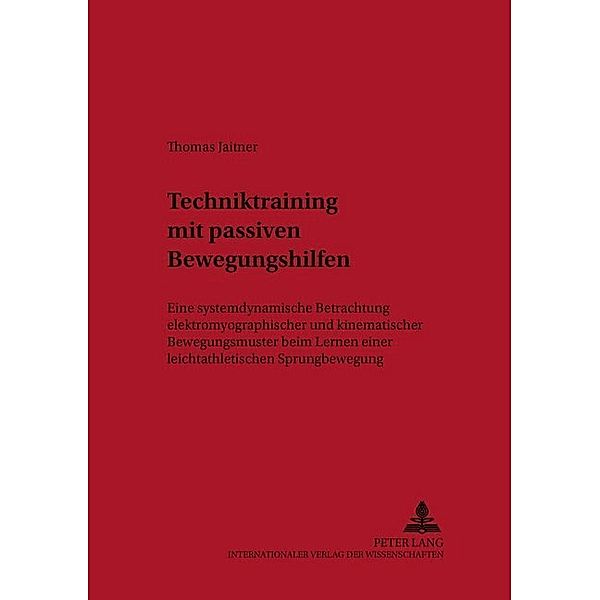 Techniktraining mit passiven Bewegungshilfen, Thomas Jaitner