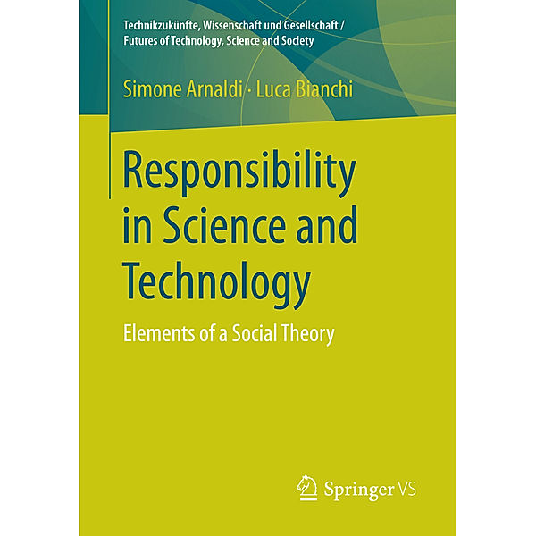 Technikzukünfte, Wissenschaft und Gesellschaft / Futures of Technology, Science and Society / Responsibility in Science and Technology, Simone Arnaldi, Luca Bianchi