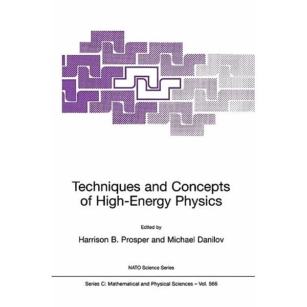 Techniques and Concepts of High-Energy Physics / Nato Science Series C: Bd.566
