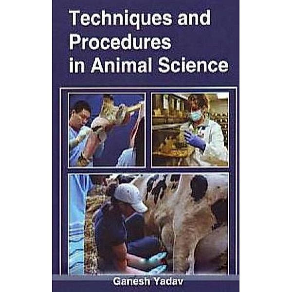 Techniques And Procedures In Animal Science, Ganesh Yadav