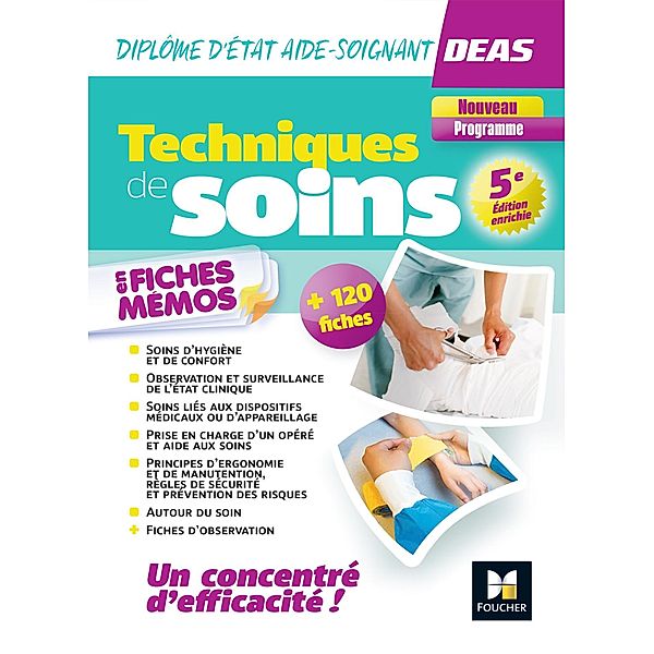 Techniques de soins en fiches mémos - DEAS Diplôme d'Etat Aide-Soignant - 2023-2024 / Blocs - Aide-Soignant, Hayat Abbadi, Cindy van der Veen, Houriya Zaouch, Flavie Durand-Dubief, Kamel Abbadi, Sylvie Corvisier-Tourneur, Jocelyn Garnier, Marlène Gratiot, Pauline Guillier, Catherine de Macedo, Emmanuelle Ruhier, Régine Tardy