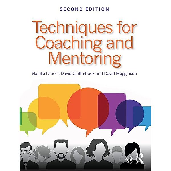 Techniques for Coaching and Mentoring, Natalie Lancer, David Clutterbuck, David Megginson