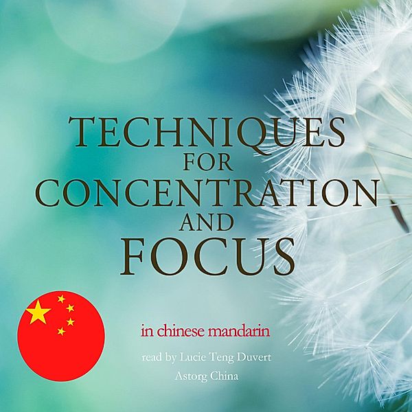 Techniques for concentration and focus in chinese mandarin, Fred Garnier