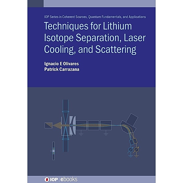 Techniques for Lithium Isotope Separation, Laser Cooling, and Scattering, Ignacio E. Olivares, Germán Patricio Carrazana Morales