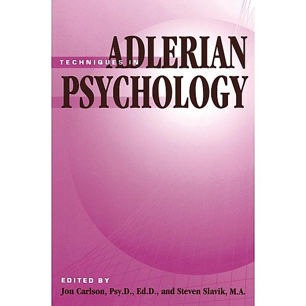 Techniques In Adlerian Psychology, Jon Carlson, Steven Slavik