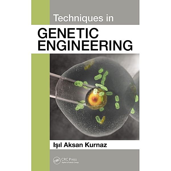 Techniques in Genetic Engineering, Isil Aksan Kurnaz