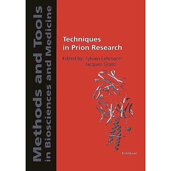 Techniques in Prion Research / Methods and Tools in Biosciences and Medicine