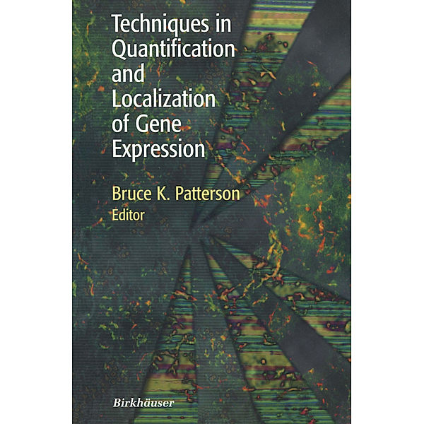 Techniques in Quantification and Localization of Gene Expression