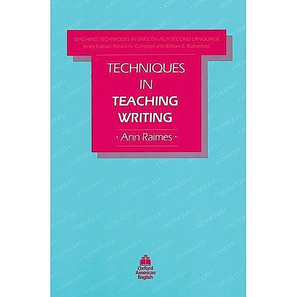 Techniques in Teaching Writing, Ann Raimes