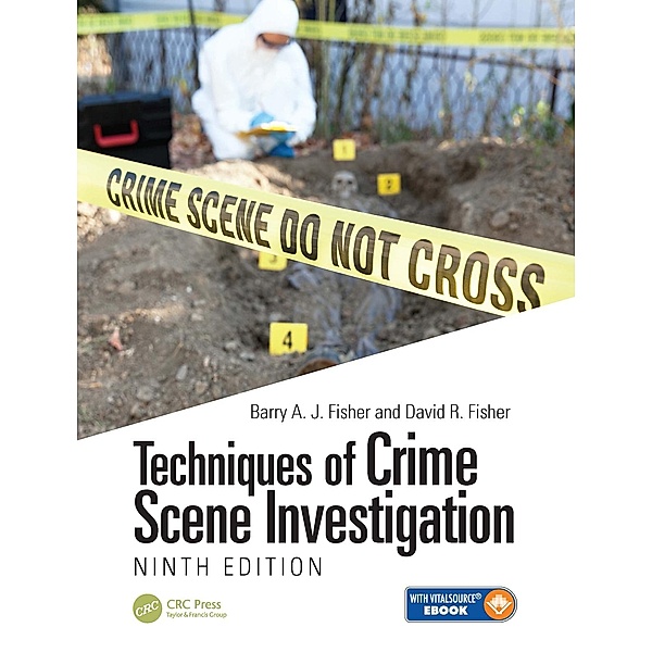 Techniques of Crime Scene Investigation, Barry A. J. Fisher, David R. Fisher