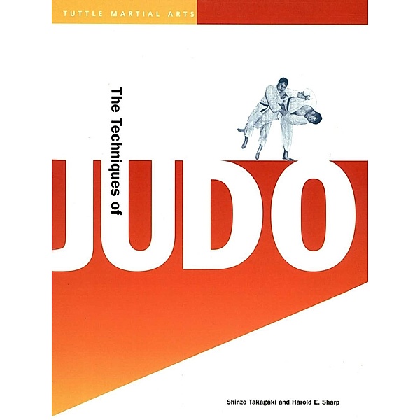Techniques of Judo, Shinzo Takagaki, Harold E. Sharp