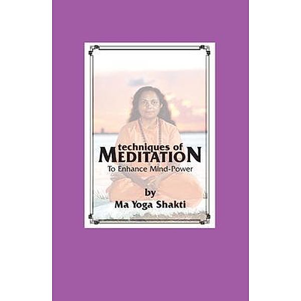 Techniques of Meditation, Ma Yoga Shakti