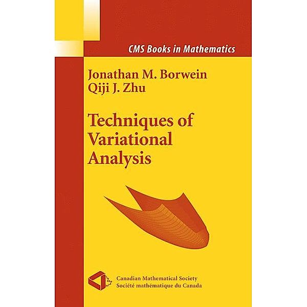 Techniques of Variational Analysis, Jonathan Borwein, Qiji Zhu