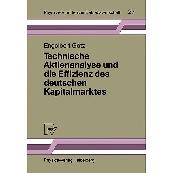 Technische Aktienanalyse und die Effizienz des deutschen Kapitalmarktes, Engelbert Götz