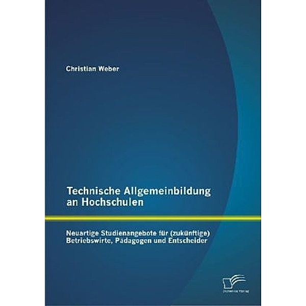 Technische Allgemeinbildung an Hochschulen, Christian Weber