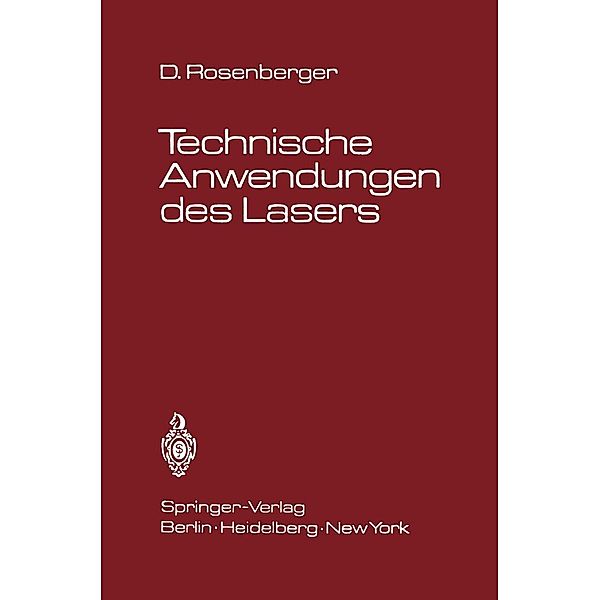 Technische Anwendungen des Lasers, D. Rosenberger