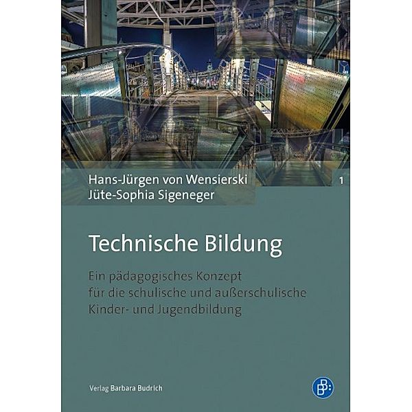 Technische Bildung / Studien zur Technischen Bildung Bd.1, Hans-Jürgen von Wensierski, Jüte-Sophia Sigeneger