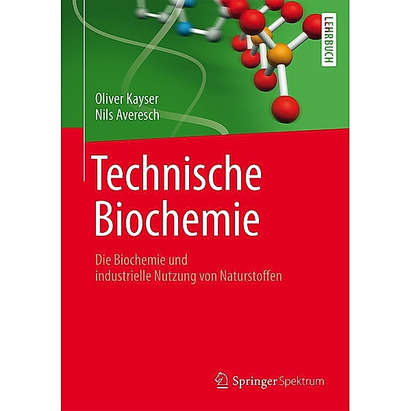 Technische Biochemie, Oliver Kayser, Nils Averesch