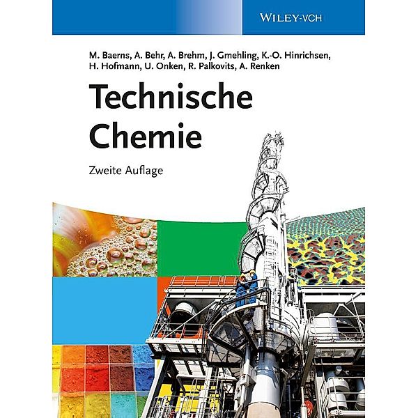 Technische Chemie, Manfred Baerns, Arno Behr, Axel Brehm, Jürgen Gmehling, Hanns Hofmann, Ulfert Onken, Albert Renken, Kai-Olaf Hinrichsen, Regina Palkovits