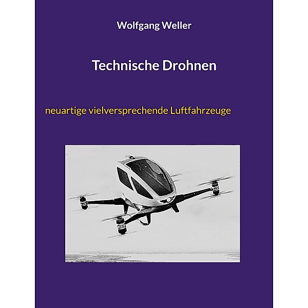 Technische Drohnen, Wolfgang Weller
