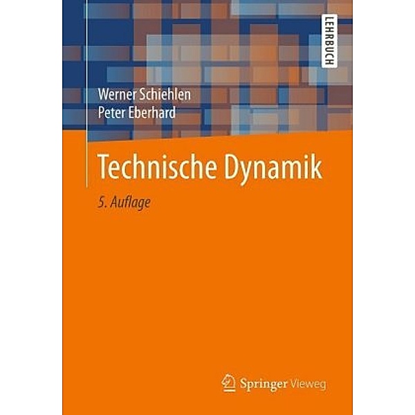 Technische Dynamik, Werner Schiehlen, Peter Eberhard