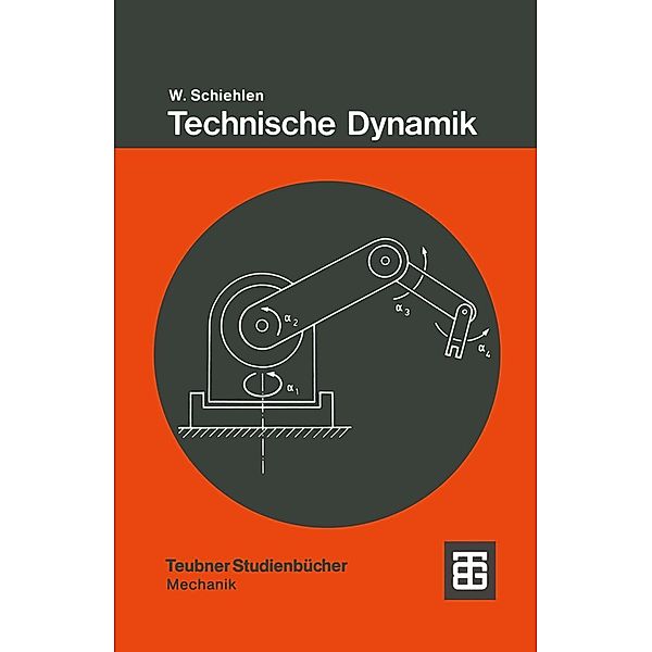 Technische Dynamik / Leitfäden der angewandten Mathematik und Mechanik - Teubner Studienbücher Bd.63