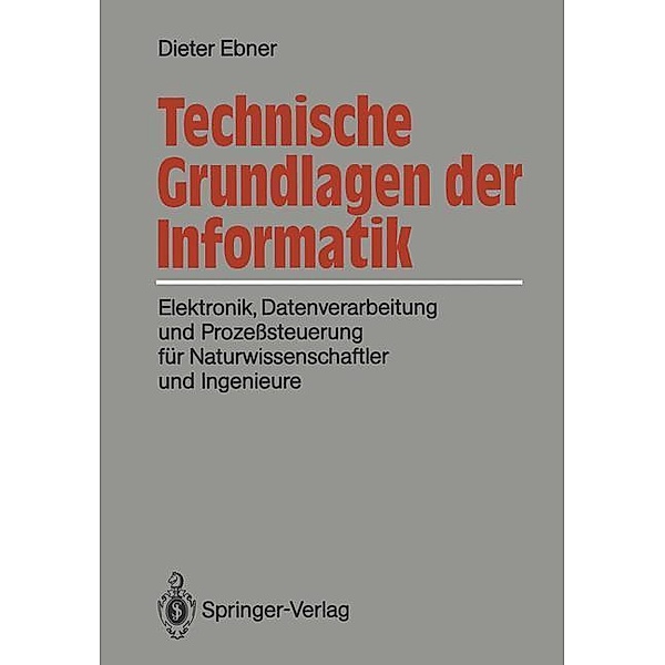 Technische Grundlagen der Informatik, Dieter Ebner