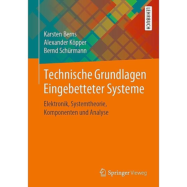 Technische Grundlagen Eingebetteter Systeme, Karsten Berns, Alexander Köpper, Bernd Schürmann