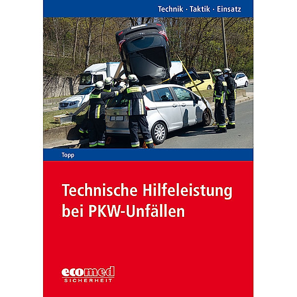 Technische Hilfeleistung bei PKW-Unfällen, Axel Topp