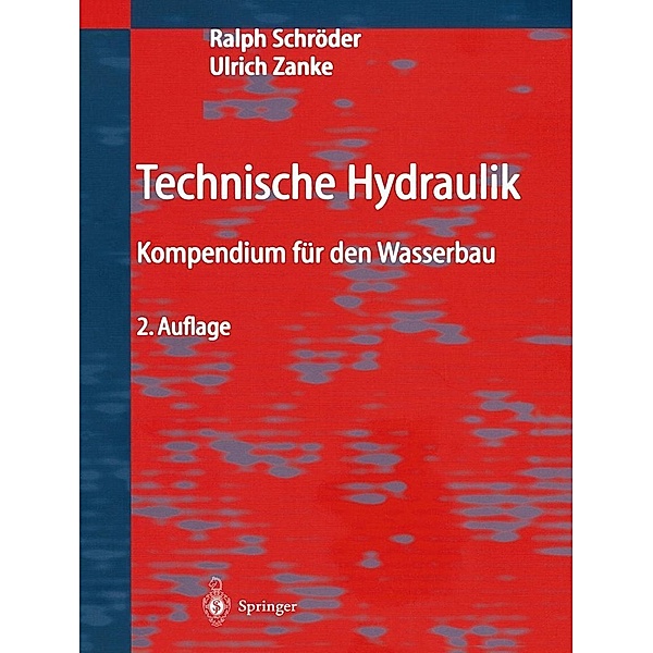 Technische Hydraulik, Ralph C. M. Schröder, Ulrich Zanke