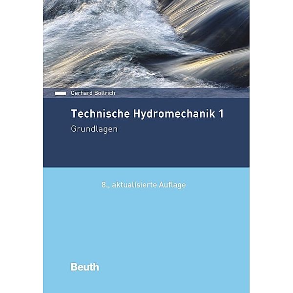 Technische Hydromechanik 1, Gerhard Bollrich