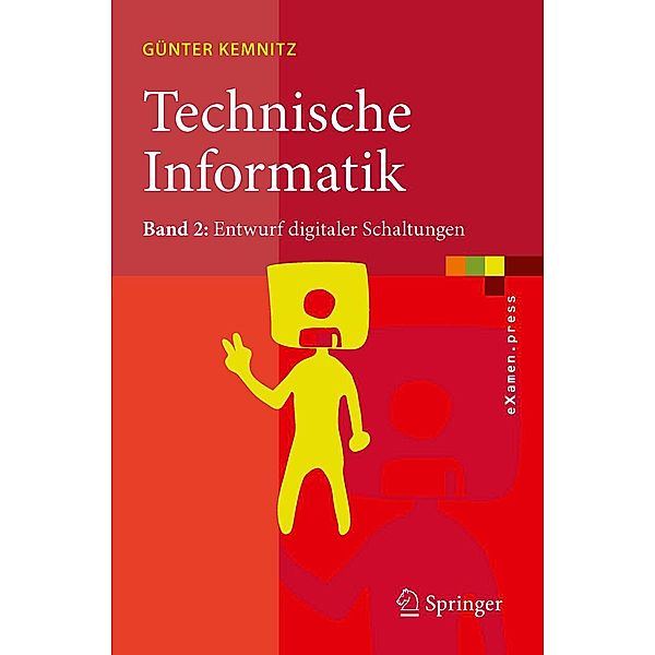 Technische Informatik / eXamen.press, Günter Kemnitz