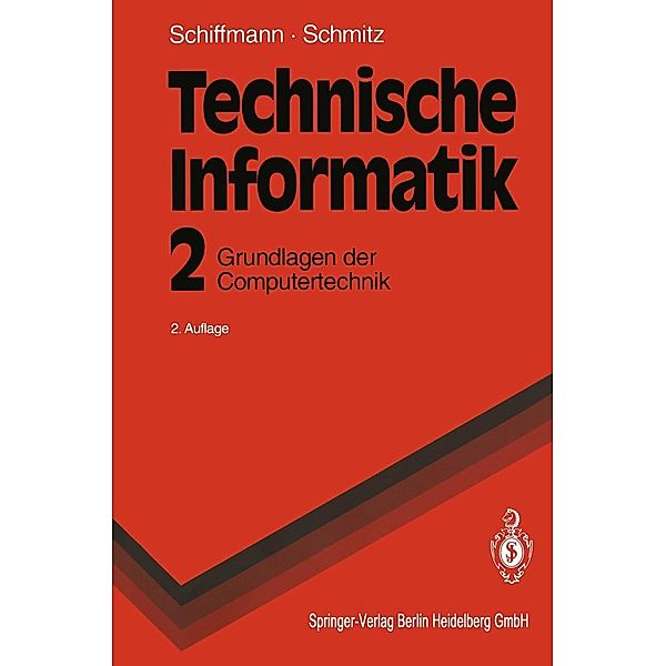 Technische Informatik / Springer-Lehrbuch, Wolfram Schiffmann, Robert Schmitz