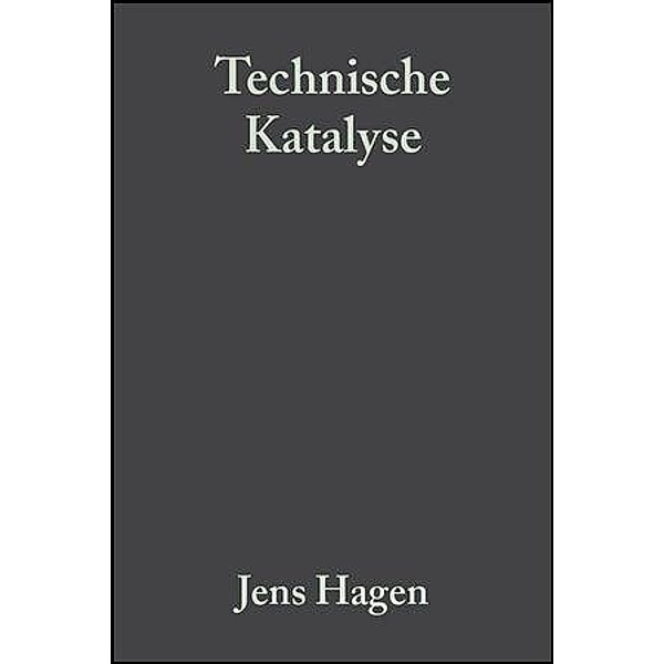 Technische Katalyse, Jens Hagen