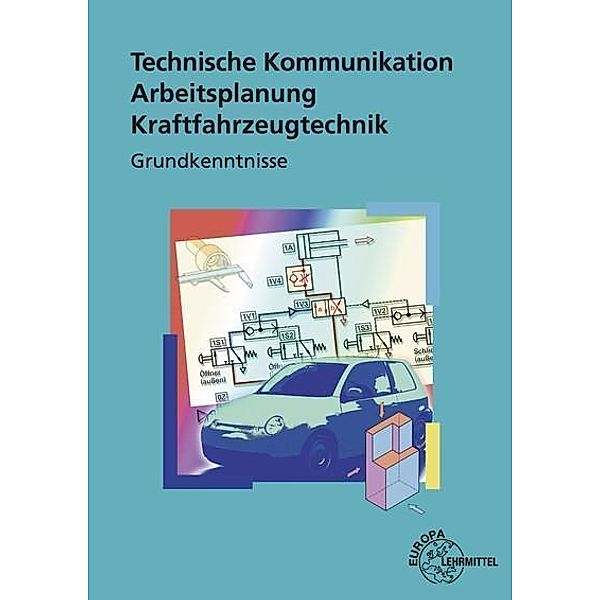 Technische Kommunikation, Arbeitsplanung, Kraftfahrzeugtechnik, Grundkenntnisse