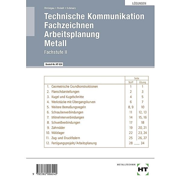 Technische Kommunikation, Fachzeichnen, Arbeitsplanung Metall: .2 Fachstufe II, Lösungen, Hans Christgau, Richard Reindl, Elmar Schmatz