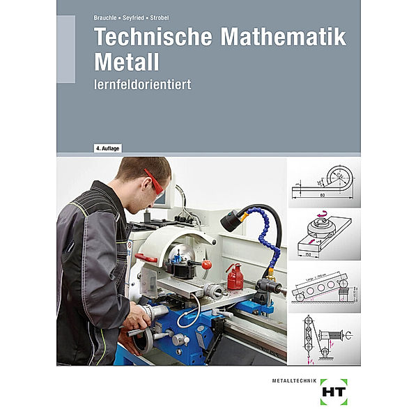 Technische Mathematik Metall, Hermann Brauchle, Frank Seyfried, Markus Strobel