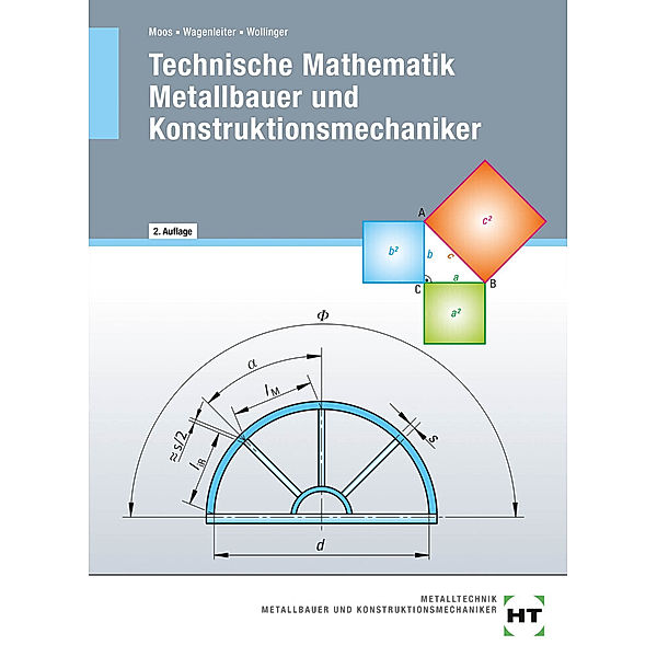 Technische Mathematik Metallbauer und Konstruktionsmechaniker, Peter Wollinger, Hans Werner Wagenleiter, Josef Moos