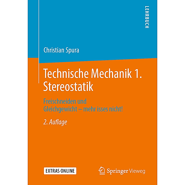 Technische Mechanik 1. Stereostatik, Christian Spura