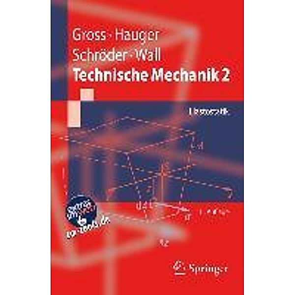Technische Mechanik 2, Dietmar Gross, Werner Hauger, Jörg Schröder, Wolfgang Wall
