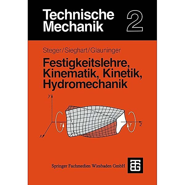 Technische Mechanik 2, Hans G. Steger, Johann Sieghart, Erhard Glauninger
