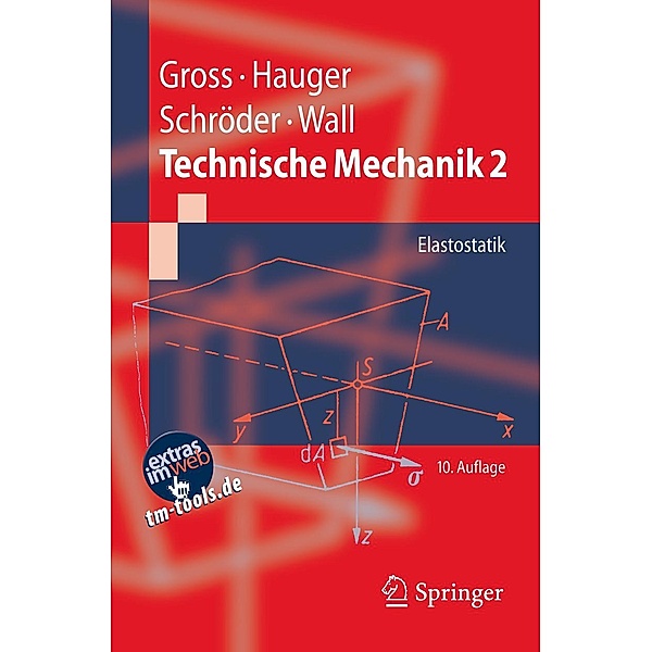 Technische Mechanik 2 / Springer-Lehrbuch, Dietmar Gross, Werner Hauger, Jörg Schröder, Wolfgang A. Wall