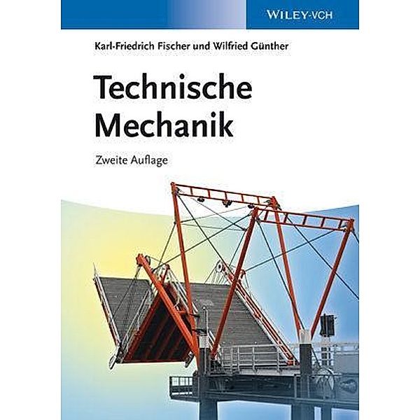 Technische Mechanik, Karl-Friedrich Fischer, Wilfried Günther