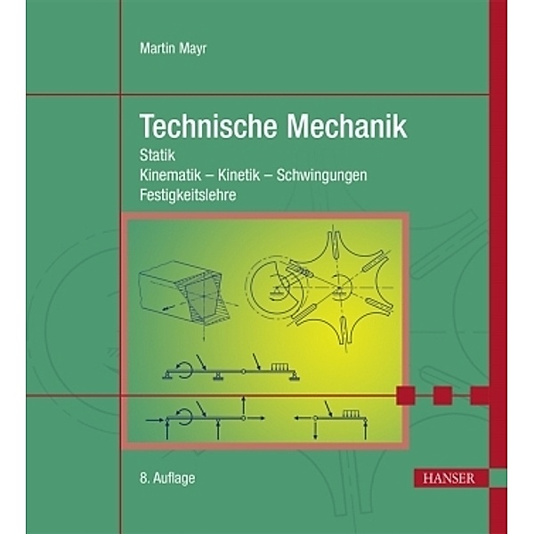 Technische Mechanik, Martin Mayr