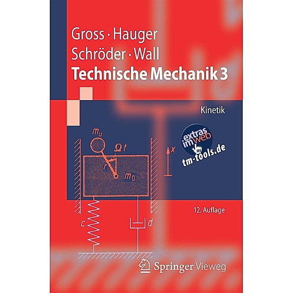 Technische Mechanik 3 / Springer-Lehrbuch, Dietmar Gross, Werner Hauger, Jörg Schröder, Wolfgang A. Wall