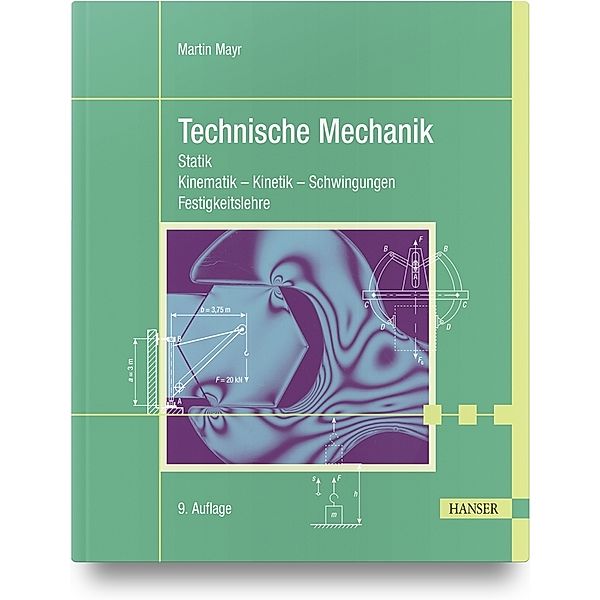 Technische Mechanik, Martin Mayr