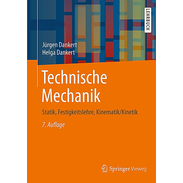 Technische Mechanik, Jürgen Dankert, Helga Dankert