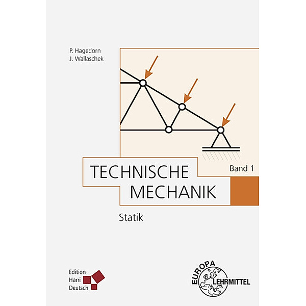 Technische Mechanik Band 1: Statik, Peter Hagedorn, Jörg Wallaschek