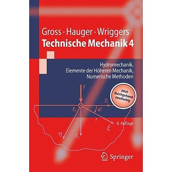 Technische Mechanik: Bd.4 Hydromechanik, Elemente der Höheren Mechanik, Numerische Methoden, Dietmar Gross, Werner Hauger, Peter Wriggers