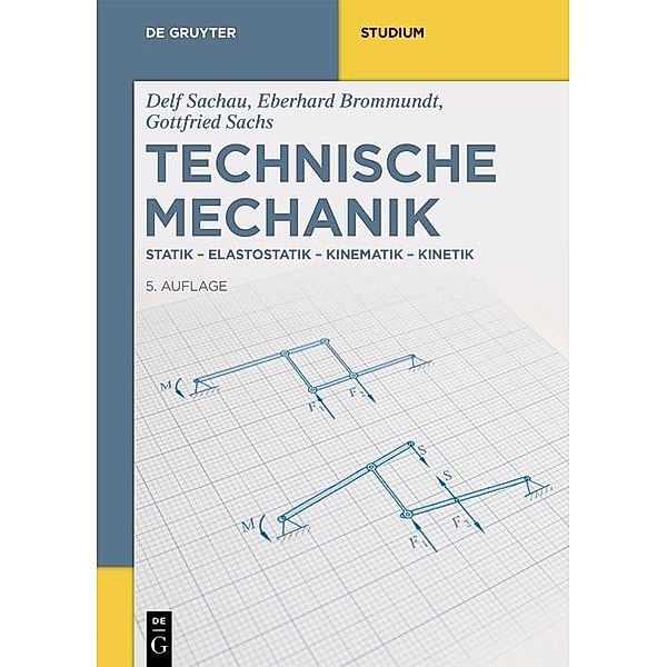 Technische Mechanik / De Gruyter Studium, Eberhard Brommundt, Gottfried Sachs, Delf Sachau
